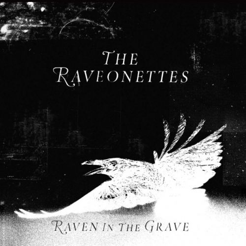 The Raveonettes - 2011 Raven in the Grave